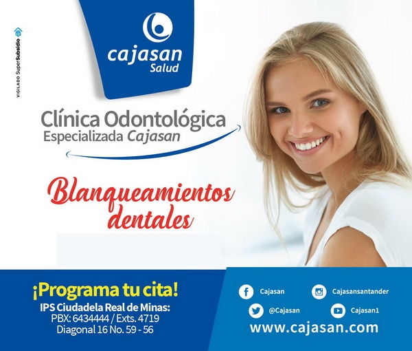 Blanqueamiento Dental en la Clinica Odontológica Especializada Caja Santandereana de Compensación Familiar - Cajasan Santander